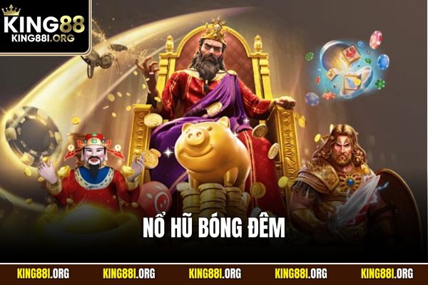 Nổ hũ bóng đêm